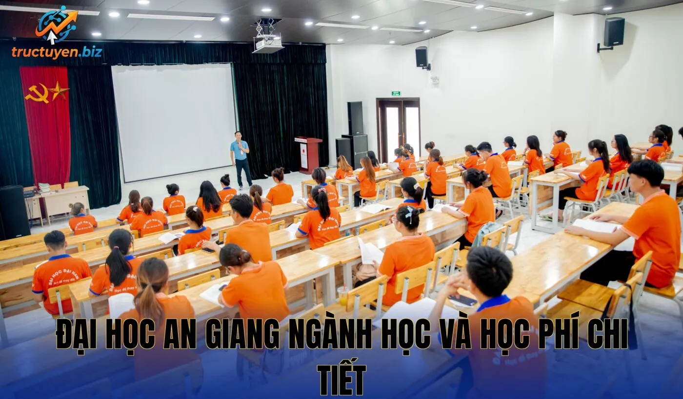 Đại Học An Giang Ngành Học Và Học Phí Chi Tiết