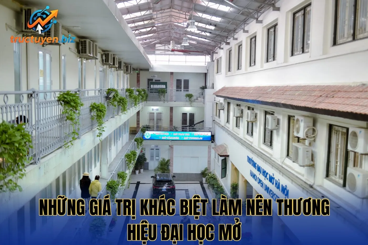 Những giá trị khác biệt làm nên thương hiệu Đại Học Mở