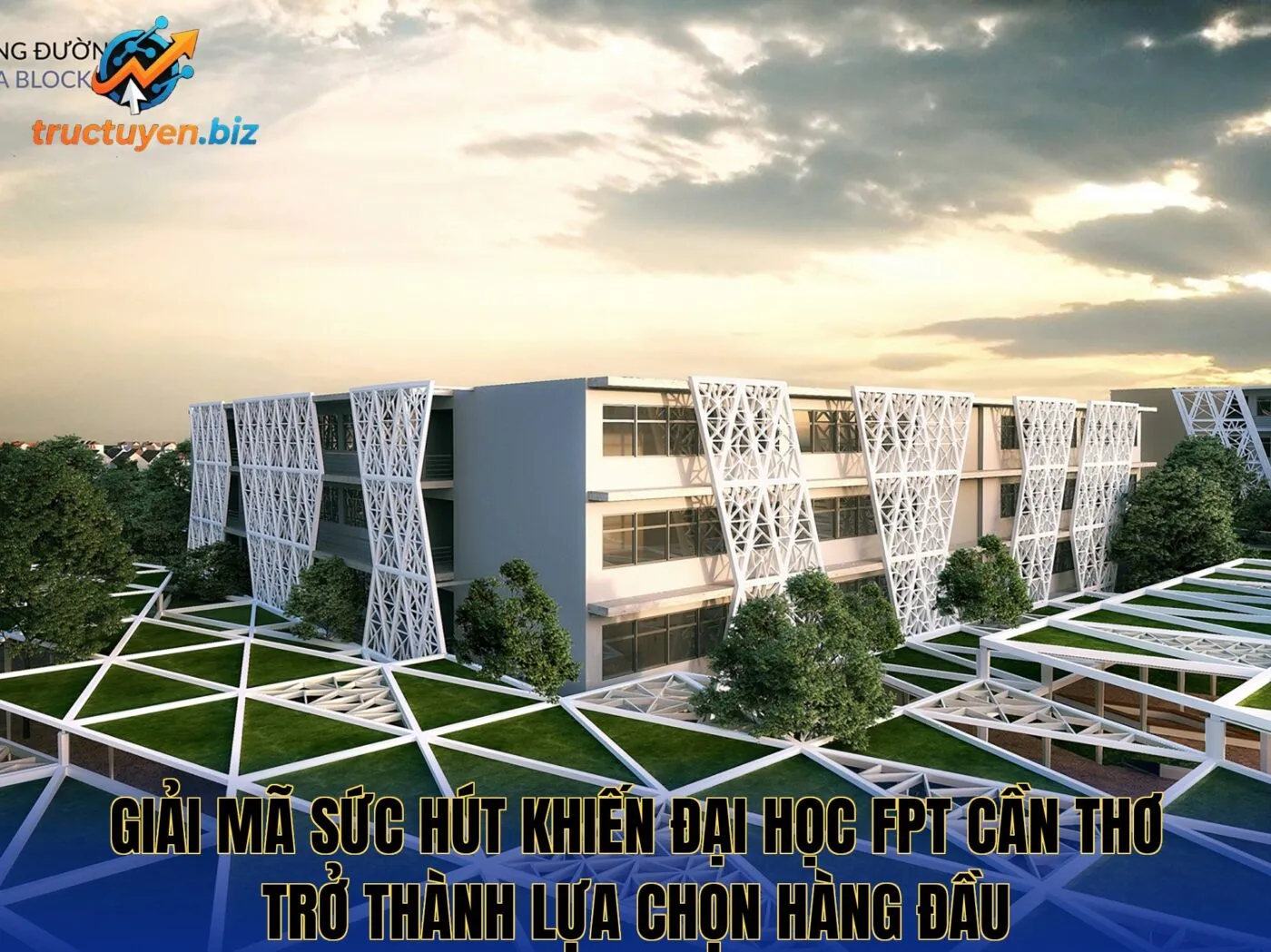 Giải mã sức hút khiến Đại Học FPT Cần Thơ trở thành lựa chọn hàng đầu