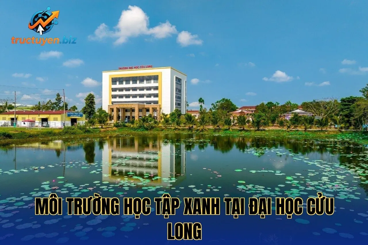 Môi trường học tập xanh tại Đại học Cửu Long