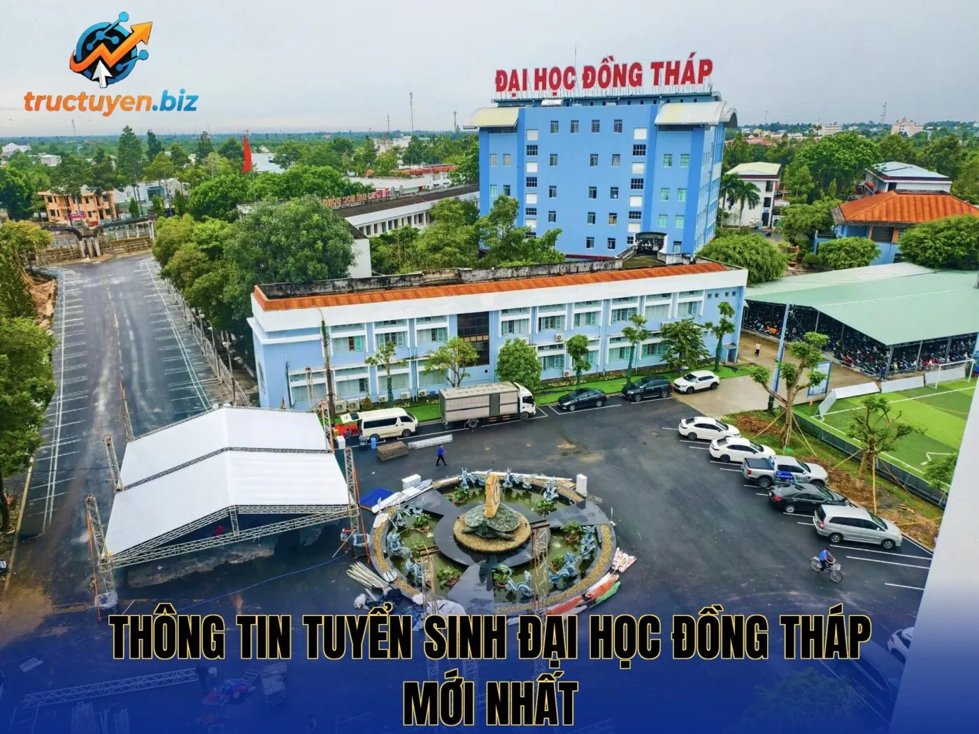 Thông tin tuyển sinh Đại học Đồng Tháp mới nhất