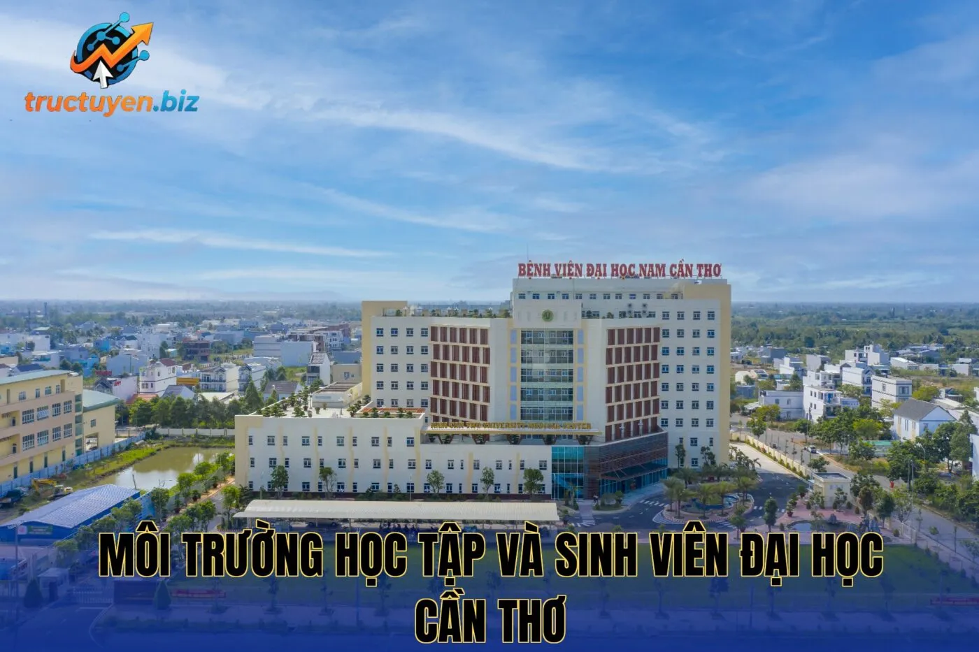 Môi trường học tập và sinh viên Đại học Cần Thơ