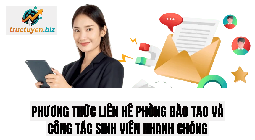 Phương thức liên hệ phòng đào tạo và công tác sinh viên nhanh chóng