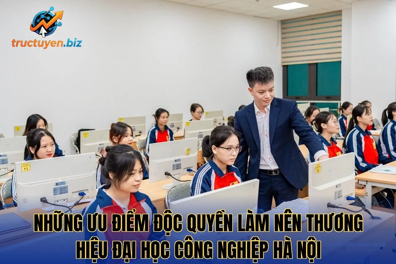 Những ưu điểm độc quyền làm nên thương hiệu Đại Học Công Nghiệp Hà Nội