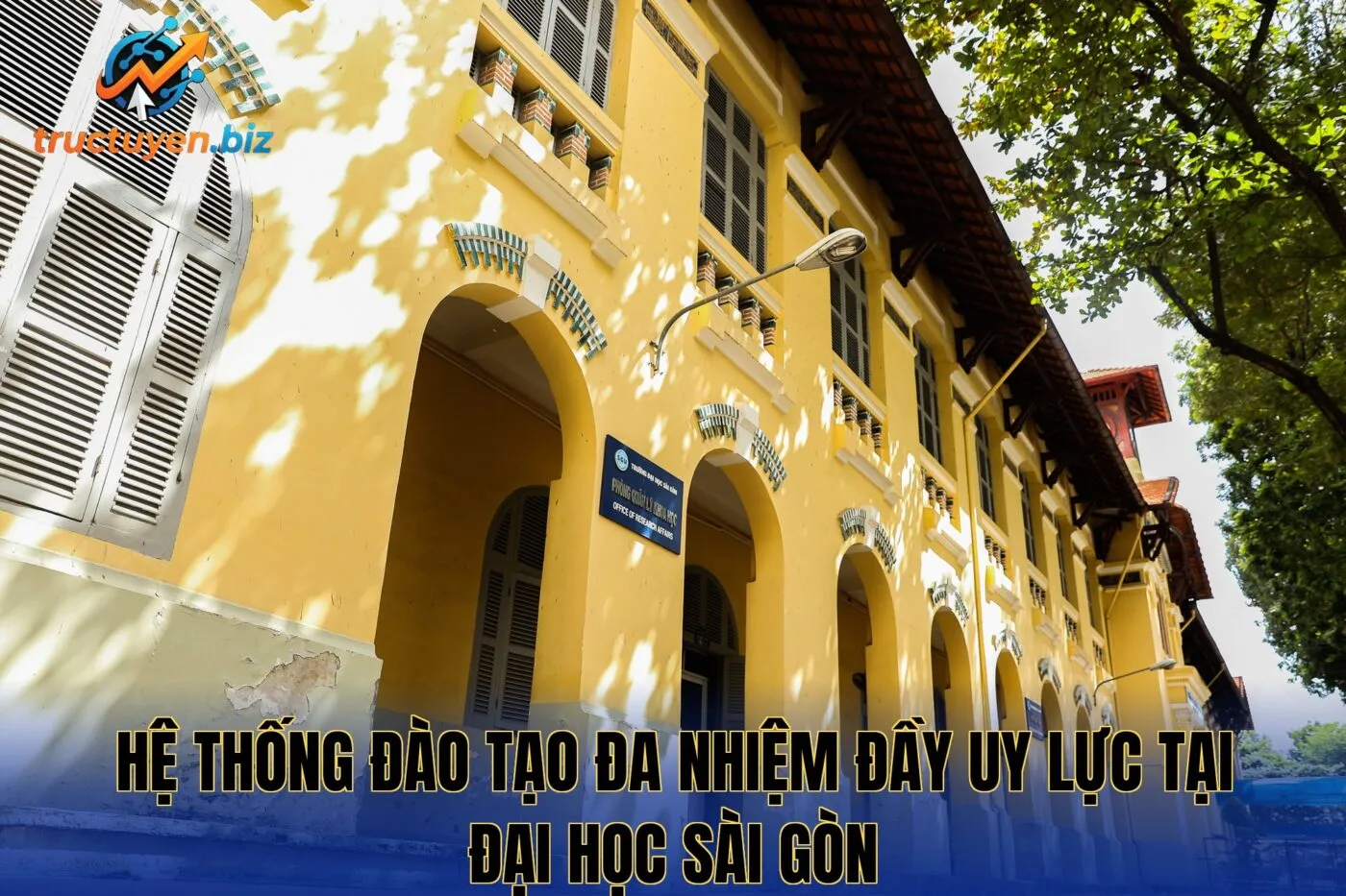 Hệ thống đào tạo đa nhiệm đầy uy lực tại Đại Học Sài Gòn
