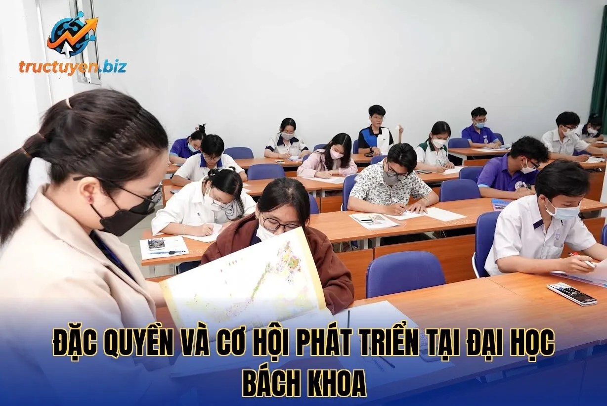 Đặc quyền và cơ hội phát triển tại Đại Học Bách Khoa