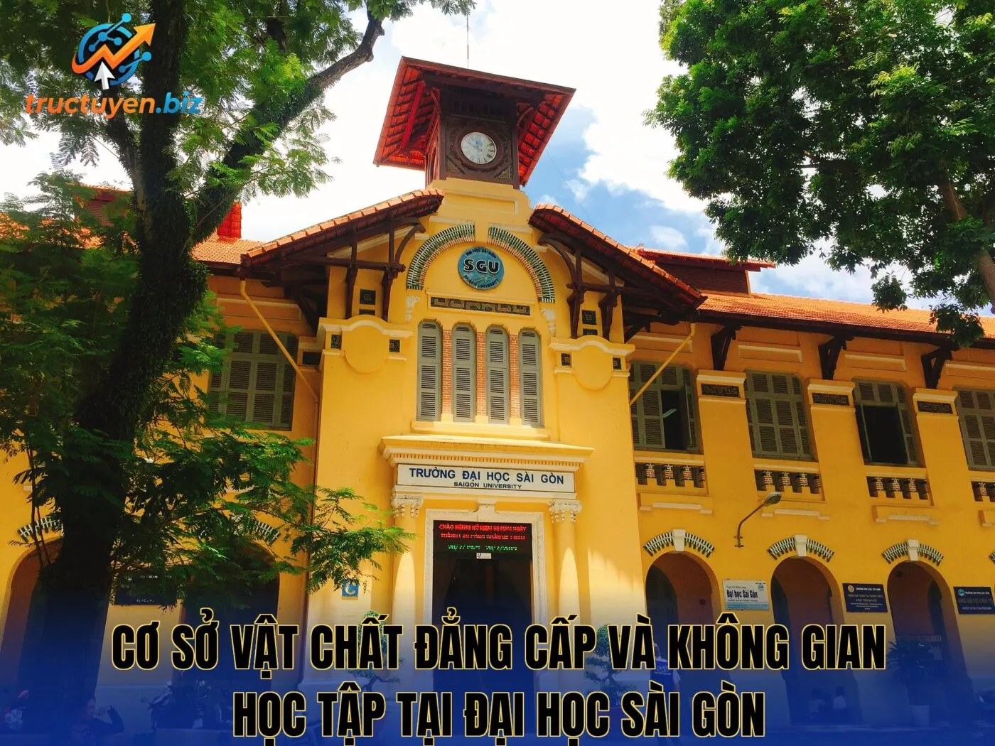 Cơ sở vật chất đẳng cấp và không gian học tập tại Đại Học Sài Gòn