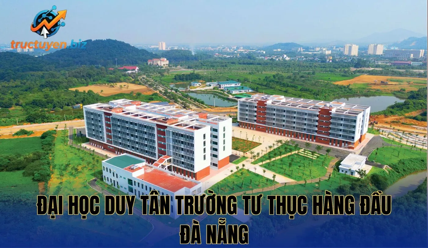 Đại Học Duy Tân Trường Tư Thục Hàng Đầu Đà Nẵng