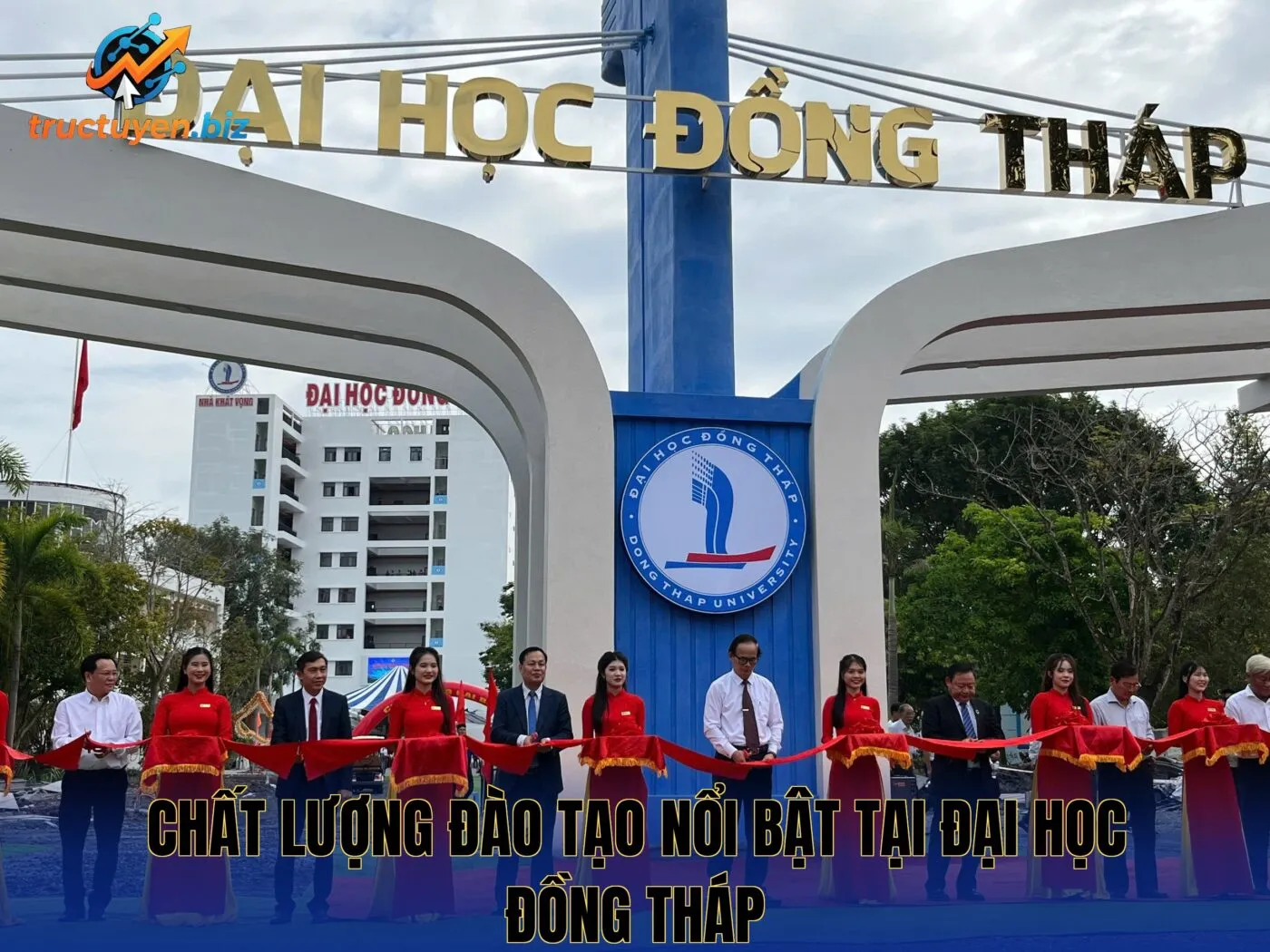 Chất lượng đào tạo nổi bật tại Đại học Đồng Tháp