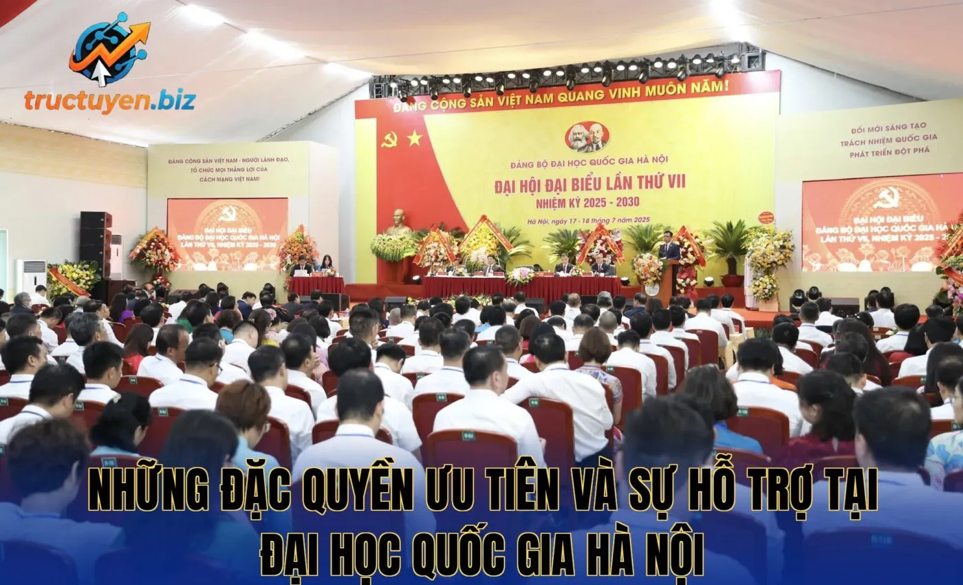 Những đặc quyền ưu tiên và sự hỗ trợ tại Đại Học Quốc Gia Hà Nội