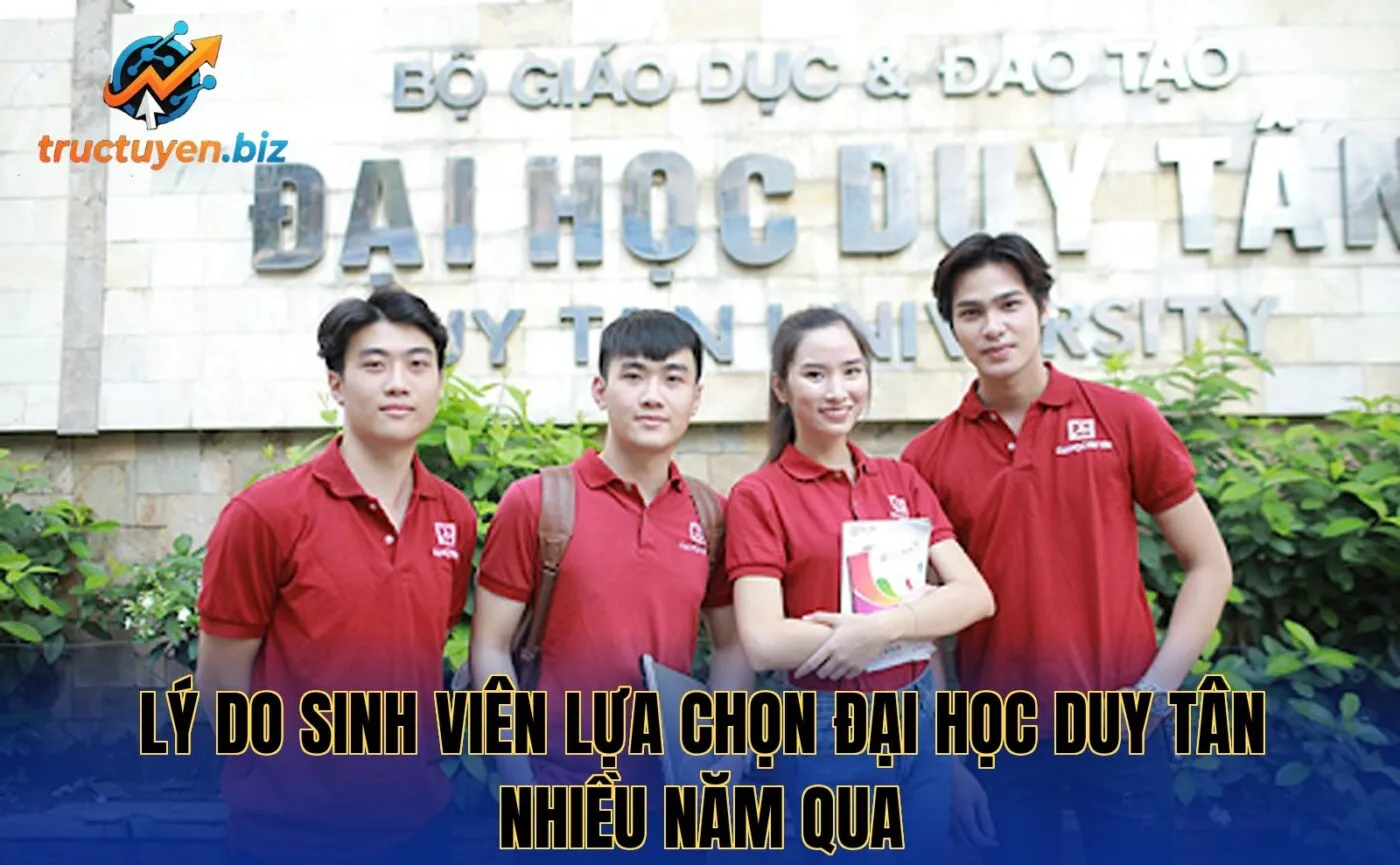 Lý do sinh viên lựa chọn Đại học Duy Tân nhiều năm qua