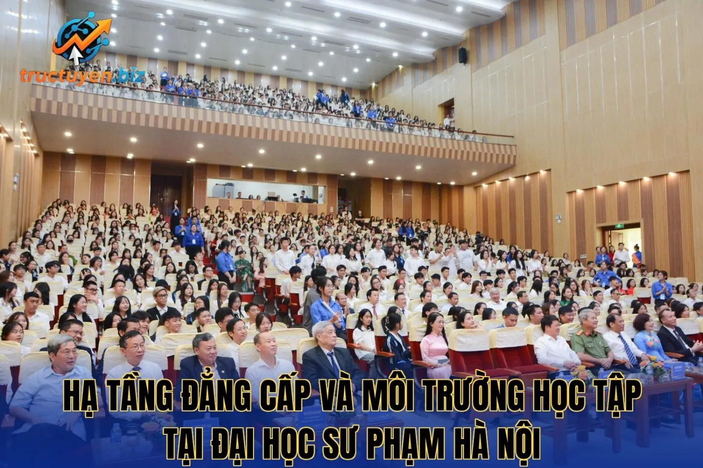 Hạ tầng đẳng cấp và môi trường học tập tại Đại Học Sư Phạm Hà Nội