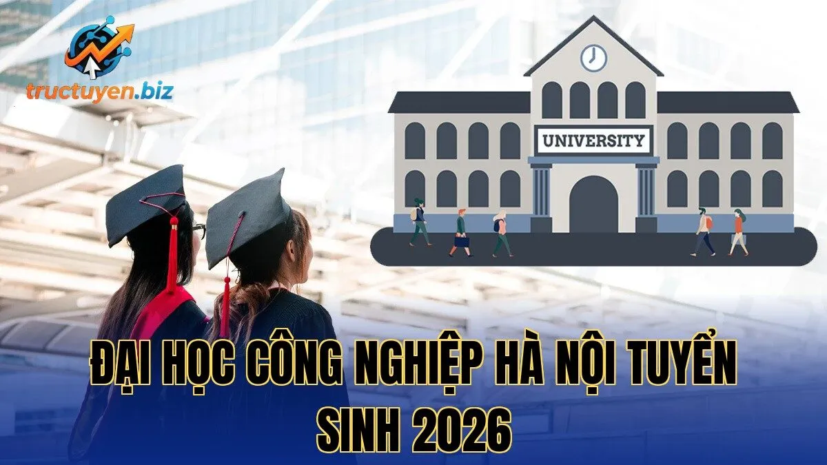 Đại Học Công Nghiệp Hà Nội Tuyển Sinh 2026