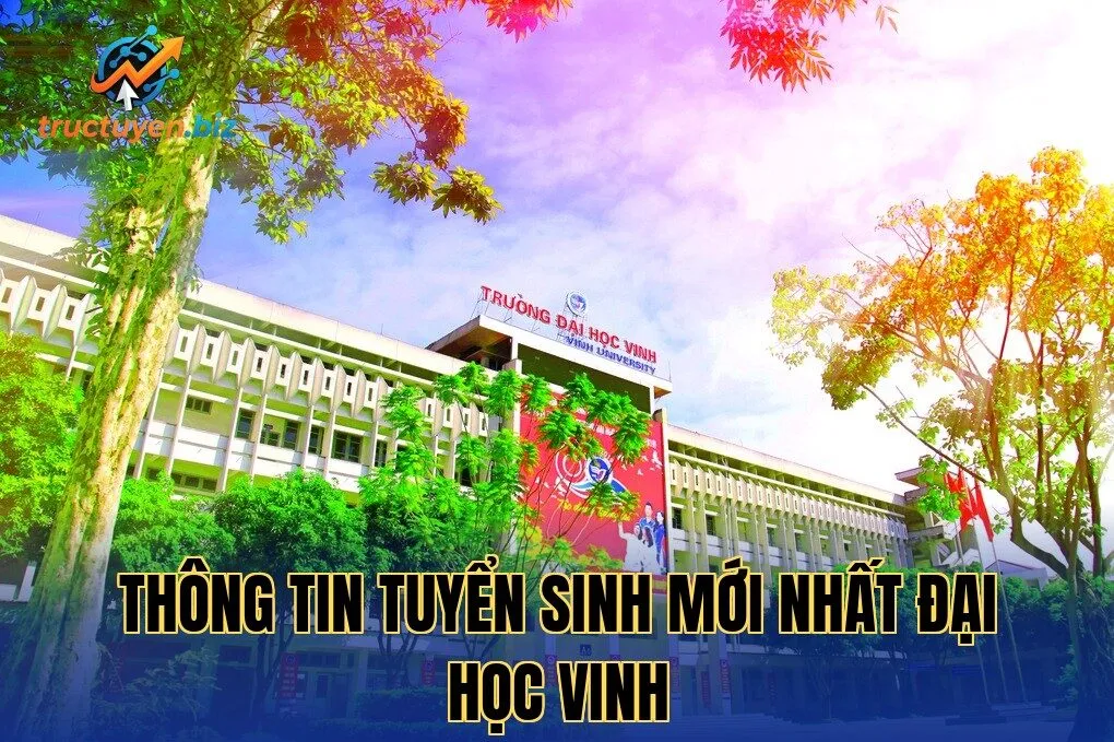 Thông tin tuyển sinh mới nhất Đại học Vinh