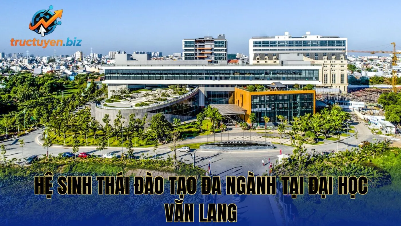 Hệ sinh thái đào tạo đa ngành tại Đại Học Văn Lang